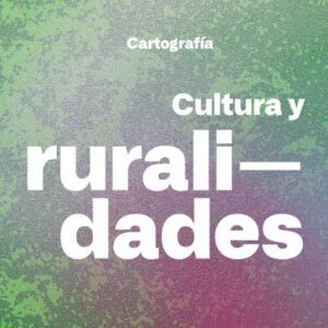 La cartografía "Cultura y Ruralidades" es un mapeo de agentes y proyectos culturales, nacionales e internacionales, con vocación social y que desarrollan su actividad en el medio rural.